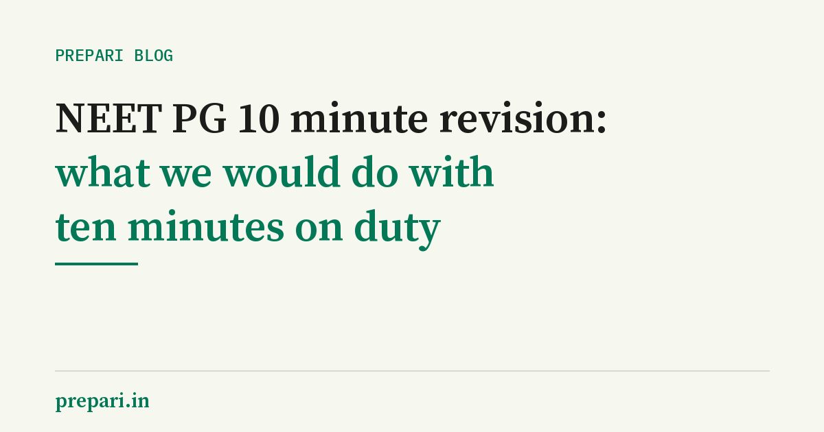 Title card reading "NEET PG 10 minute revision: what we would do with ten minutes on duty" with the prepari.in wordmark.